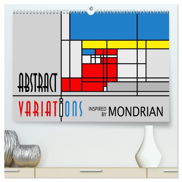 Abstract Variations inspired by Mondrian (hochwertiger Premium Wandkalender 2026 DIN A2 quer) Kunstdruck in Hochglanz