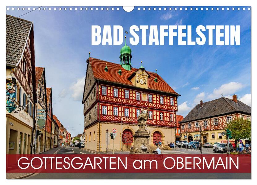 Bad Staffelstein - Gottesgarten am Obermain (Wandkalender 2026 DIN A3 quer) CALVENDO Monatskalender