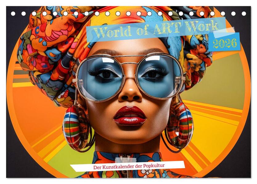World of Art Work (Tischkalender 2026 DIN A5 quer) CALVENDO Monatskalender