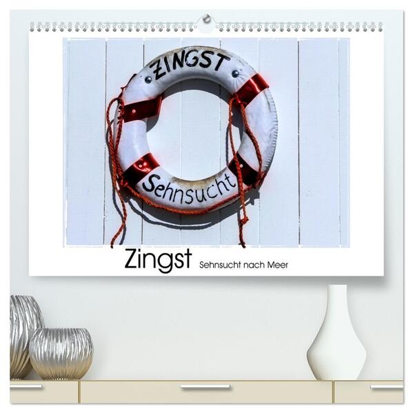 Zingst Sehnsucht nach Meer (hochwertiger Premium Wandkalender 2026 DIN A2 quer) Kunstdruck in Hochglanz