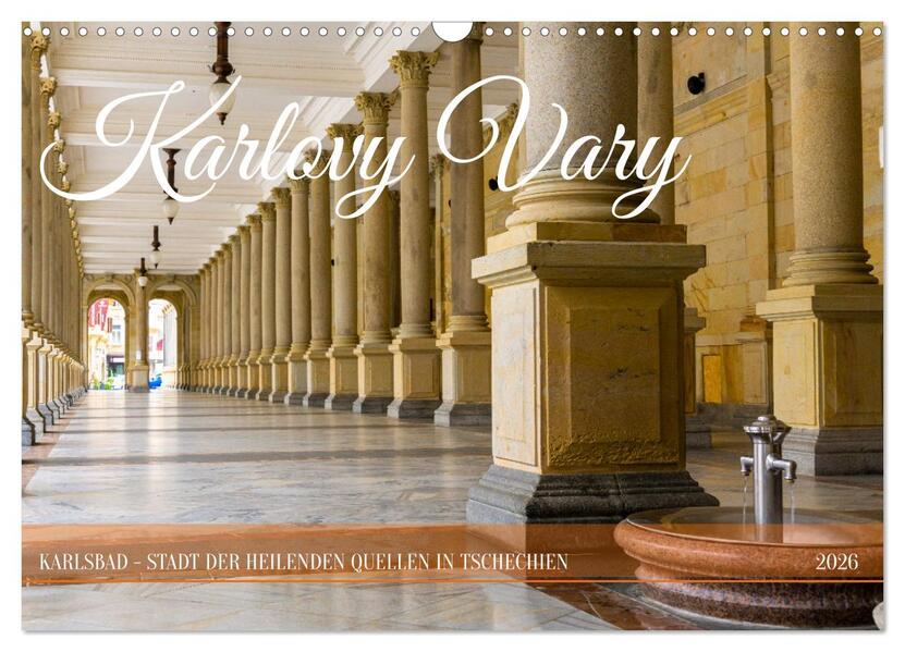 Karlovy Vary - Stadt der heilenden Quellen (Wandkalender 2026 DIN A3 quer) CALVENDO Monatskalender