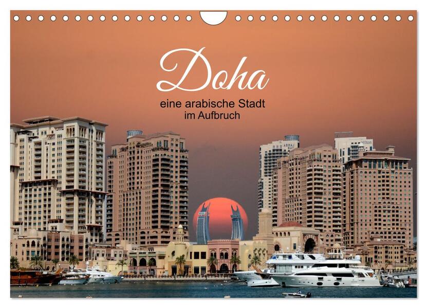 Doha die arabische Welt im Aufbruch (Wandkalender 2026 DIN A4 quer) CALVENDO Monatskalender