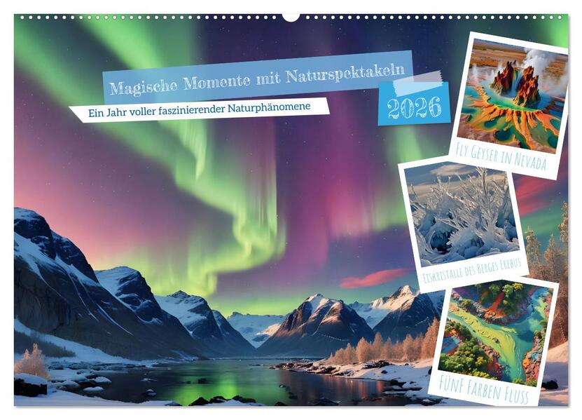Magische Momente mit Naturspektakeln (Wandkalender 2026 DIN A2 quer) CALVENDO Monatskalender