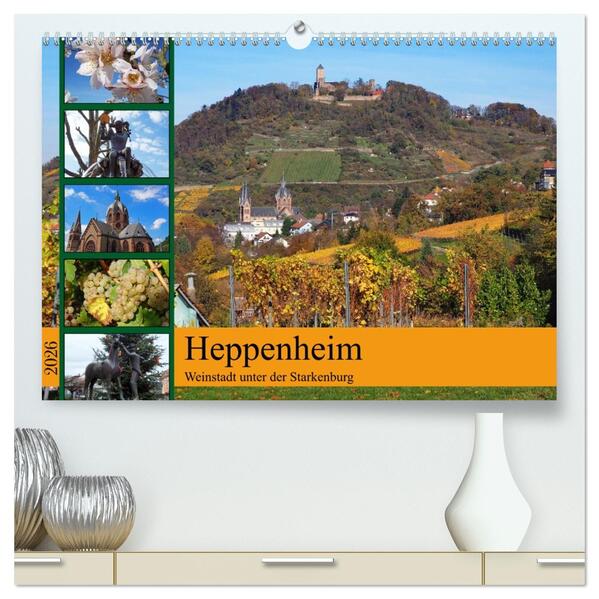 Heppenheim - Weinstadt unter der Starkenburg (hochwertiger Premium Wandkalender 2026 DIN A2 quer) Kunstdruck in Hochglanz