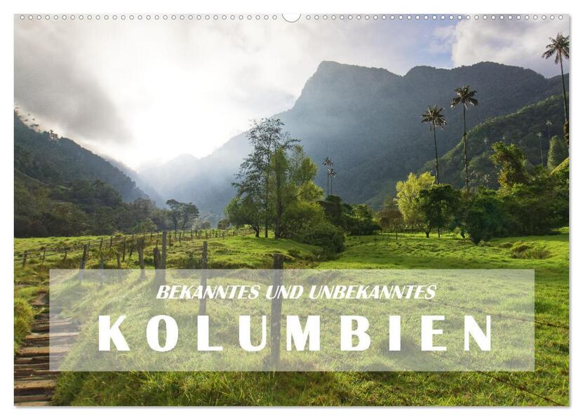BEKANNTES UND UNBEKANNTES KOLUMBIEN (Wandkalender 2026 DIN A2 quer) CALVENDO Monatskalender