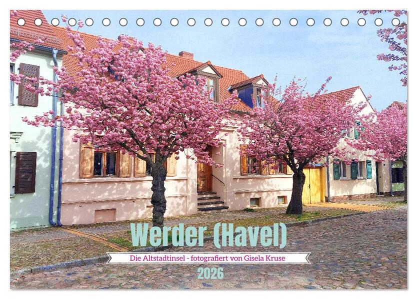 Werder (Havel) - Die Altstadtinsel (Tischkalender 2026 DIN A5 quer) CALVENDO Monatskalender