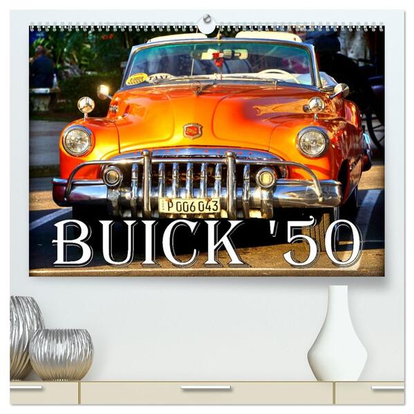 BUICK '50 (hochwertiger Premium Wandkalender 2026 DIN A2 quer) Kunstdruck in Hochglanz