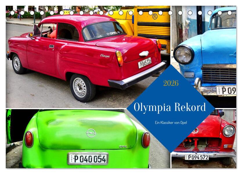 Olympia Rekord - Ein Klassiker von Opel (Tischkalender 2026 DIN A5 quer) CALVENDO Monatskalender
