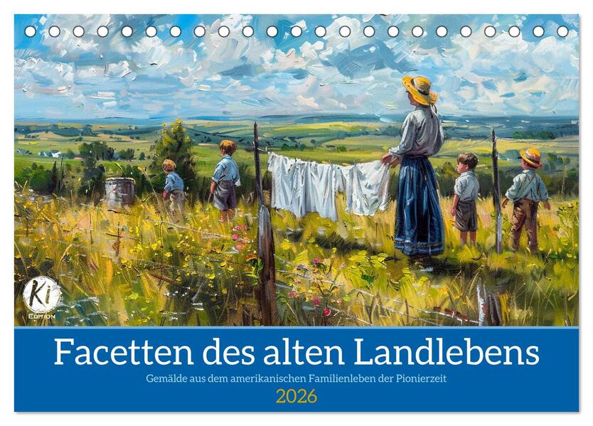 Facetten des alten Landlebens (Tischkalender 2026 DIN A5 quer) CALVENDO Monatskalender