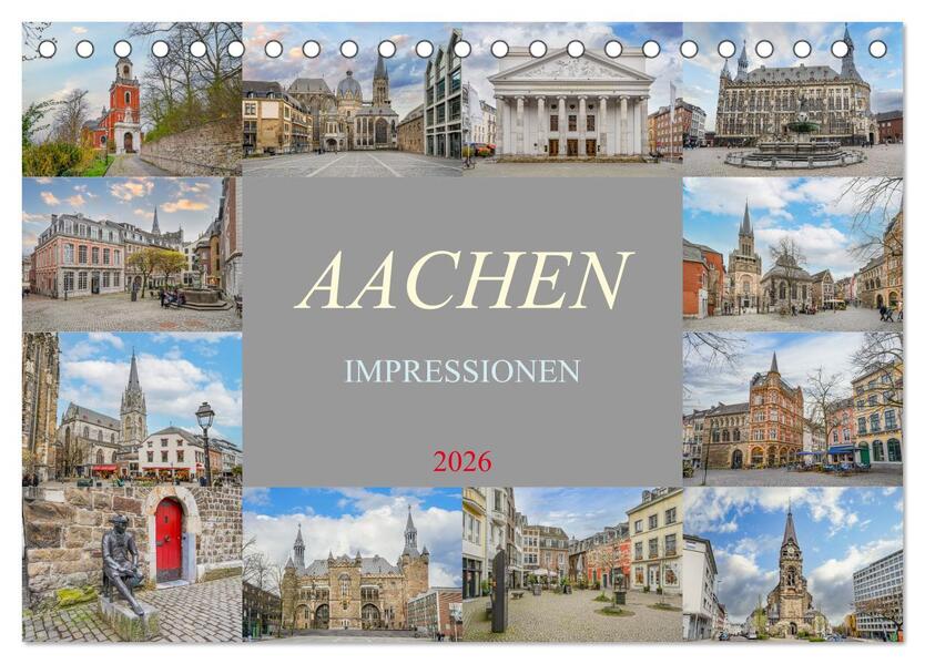 Aachen Impressionen (Tischkalender 2026 DIN A5 quer) CALVENDO Monatskalender