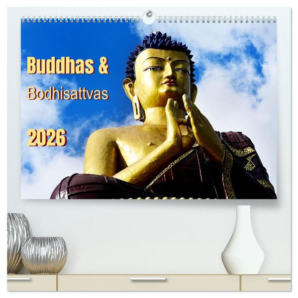 Buddhas & Bhodisattvas (hochwertiger Premium Wandkalender 2026 DIN A2 quer) Kunstdruck in Hochglanz