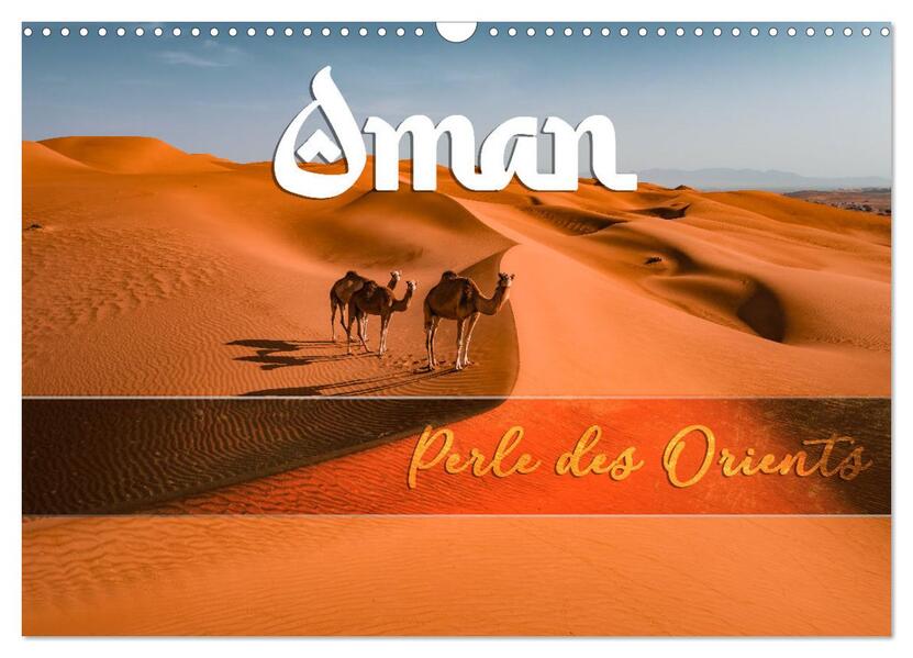 OMAN - Orientperle (Wandkalender 2026 DIN A3 quer) CALVENDO Monatskalender