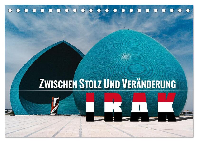 Irak - Zwischen Stolz und Veränderung (Tischkalender 2026 DIN A5 quer) CALVENDO Monatskalender