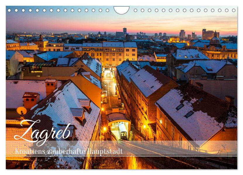 Zagreb - Kroatiens zauberhafte Hauptstadt (Wandkalender 2026 DIN A4 quer) CALVENDO Monatskalender