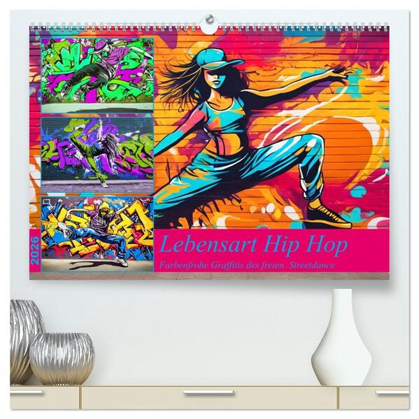 Lebensart Hip Hop (hochwertiger Premium Wandkalender 2026 DIN A2 quer) Kunstdruck in Hochglanz