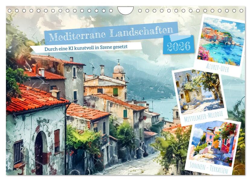 Mediterrane Landschaften (Wandkalender 2026 DIN A4 quer) CALVENDO Monatskalender