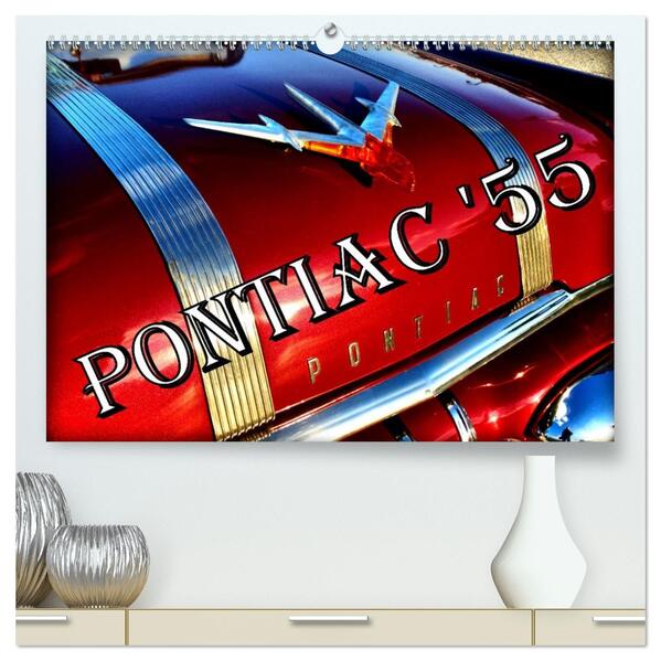 PONTIAC '55 (hochwertiger Premium Wandkalender 2026 DIN A2 quer) Kunstdruck in Hochglanz
