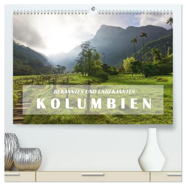 BEKANNTES UND UNBEKANNTES KOLUMBIEN (hochwertiger Premium Wandkalender 2026 DIN A2 quer) Kunstdruck in Hochglanz