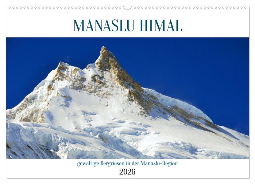 MANASLU HIMAL gewaltige Bergriesen (Wandkalender 2026 DIN A2 quer) CALVENDO Monatskalender