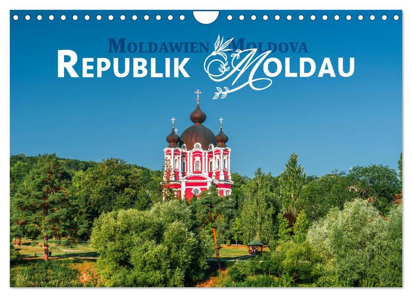 Republik Moldawien - Das südosteuropäische Kleinod (Wandkalender 2026 DIN A4 quer) CALVENDO Monatskalender