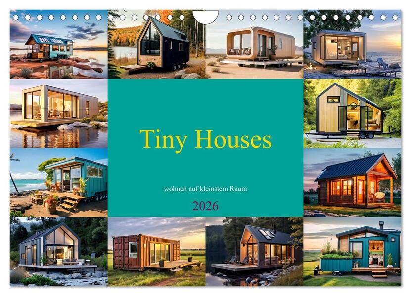 Tiny Houses - wohnen auf kleinstem Raum (Wandkalender 2026 DIN A4 quer) CALVENDO Monatskalender