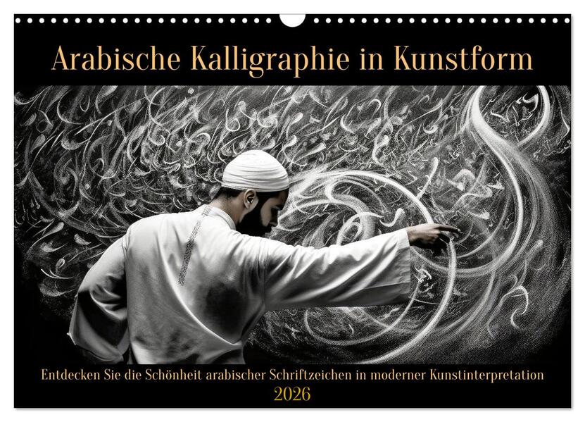 Arabische Kalligraphie in Kunstform (Wandkalender 2026 DIN A3 quer) CALVENDO Monatskalender