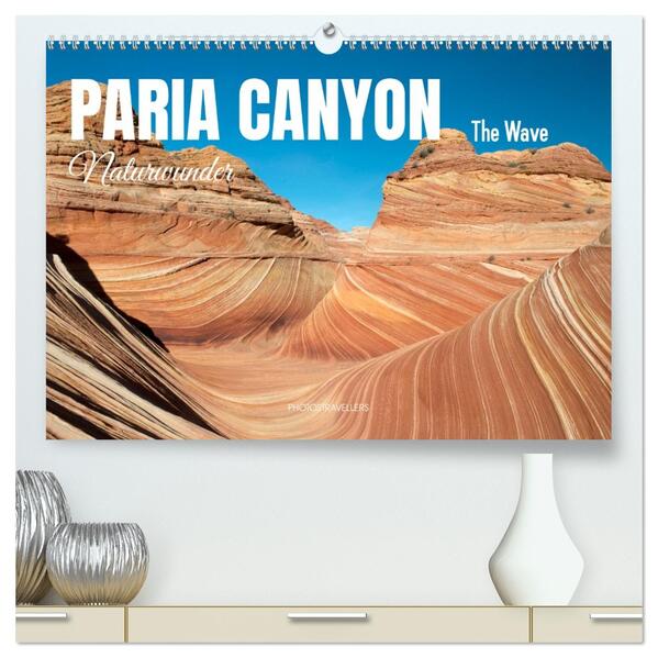 Paria Canyon - The Wave Naturwunder (hochwertiger Premium Wandkalender 2026 DIN A2 quer) Kunstdruck in Hochglanz