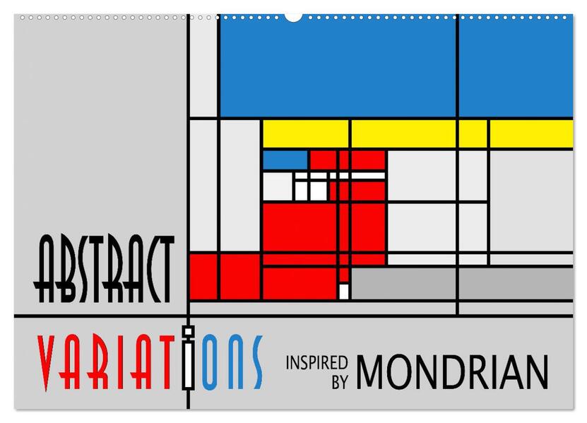 Abstract Variations inspired by Mondrian (Wandkalender 2026 DIN A2 quer) CALVENDO Monatskalender