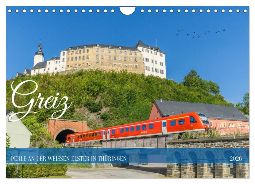 Greiz - Perle an der weißen Elster in Thüringen (Wandkalender 2026 DIN A4 quer) CALVENDO Monatskalender