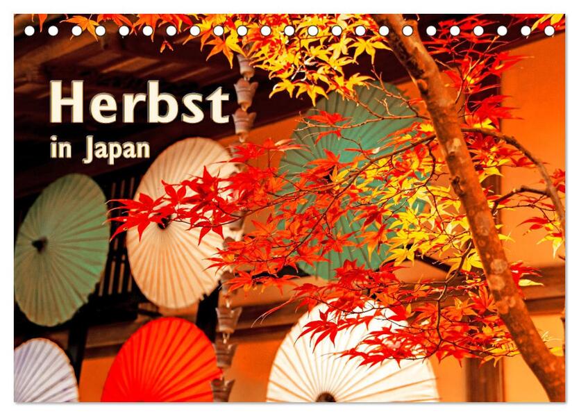 Herbst in Japan (Tischkalender 2026 DIN A5 quer) CALVENDO Monatskalender