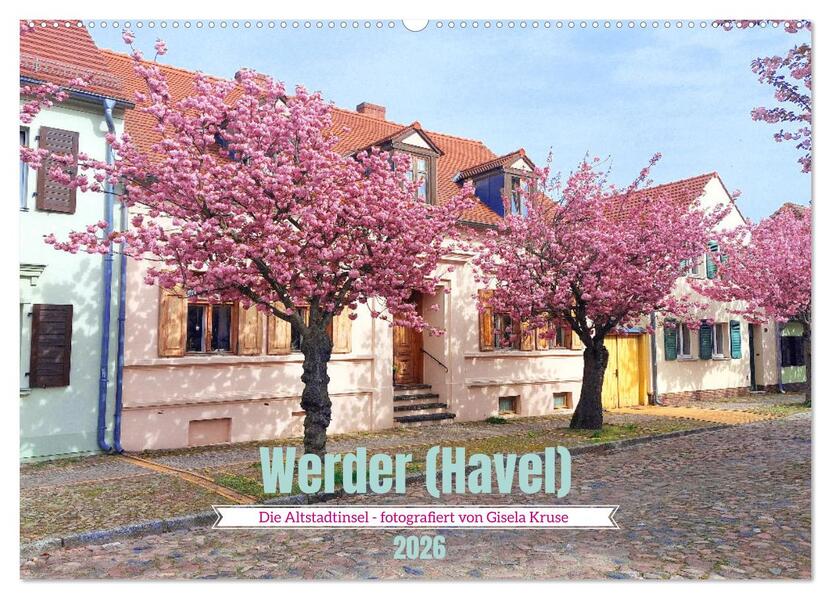 Werder (Havel) - Die Altstadtinsel (Wandkalender 2026 DIN A2 quer) CALVENDO Monatskalender