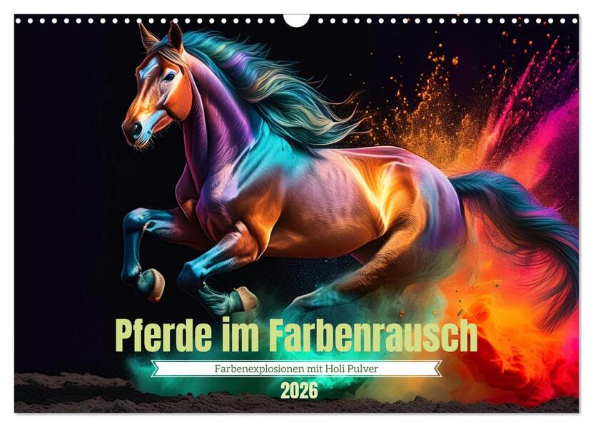 Pferde im Farbenrausch (Wandkalender 2026 DIN A3 quer) CALVENDO Monatskalender