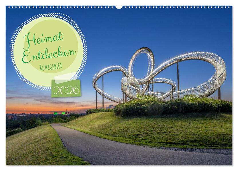Heimat Entdecken - Ruhrgebiet (Wandkalender 2026 DIN A2 quer) CALVENDO Monatskalender