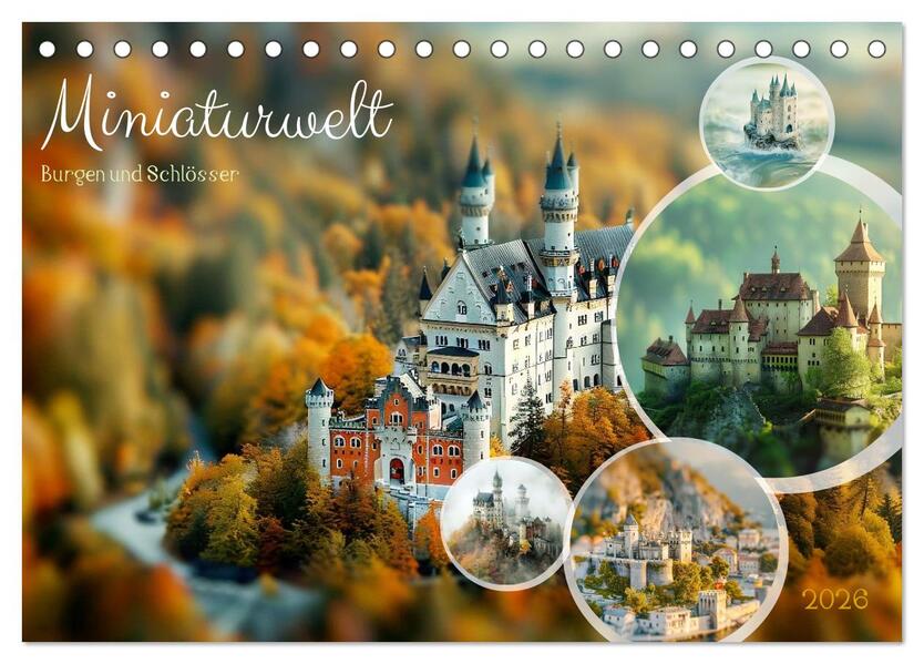 Miniaturwelt Burgen und Schlösser (Tischkalender 2026 DIN A5 quer) CALVENDO Monatskalender
