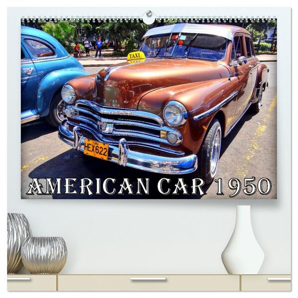 AMERICAN CAR 1950 (hochwertiger Premium Wandkalender 2026 DIN A2 quer) Kunstdruck in Hochglanz
