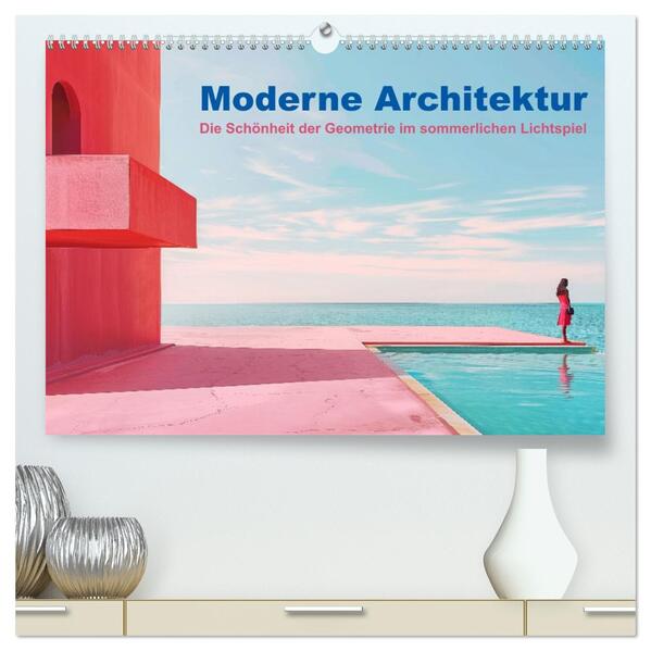 Moderne Architektur (hochwertiger Premium Wandkalender 2026 DIN A2 quer) Kunstdruck in Hochglanz