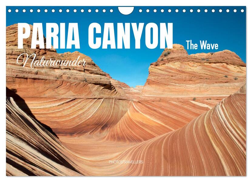 Paria Canyon - The Wave Naturwunder (Wandkalender 2026 DIN A4 quer) CALVENDO Monatskalender