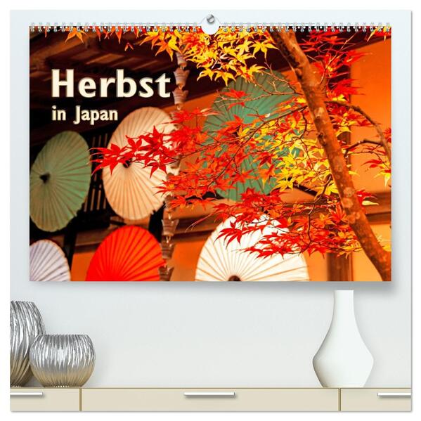 Herbst in Japan (hochwertiger Premium Wandkalender 2026 DIN A2 quer) Kunstdruck in Hochglanz