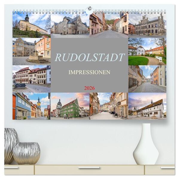 Rudolstadt Impressionen (hochwertiger Premium Wandkalender 2026 DIN A2 quer) Kunstdruck in Hochglanz