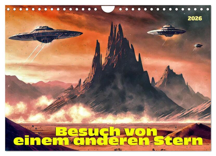 Besuch von einem anderen Stern (Wandkalender 2026 DIN A4 quer) CALVENDO Monatskalender
