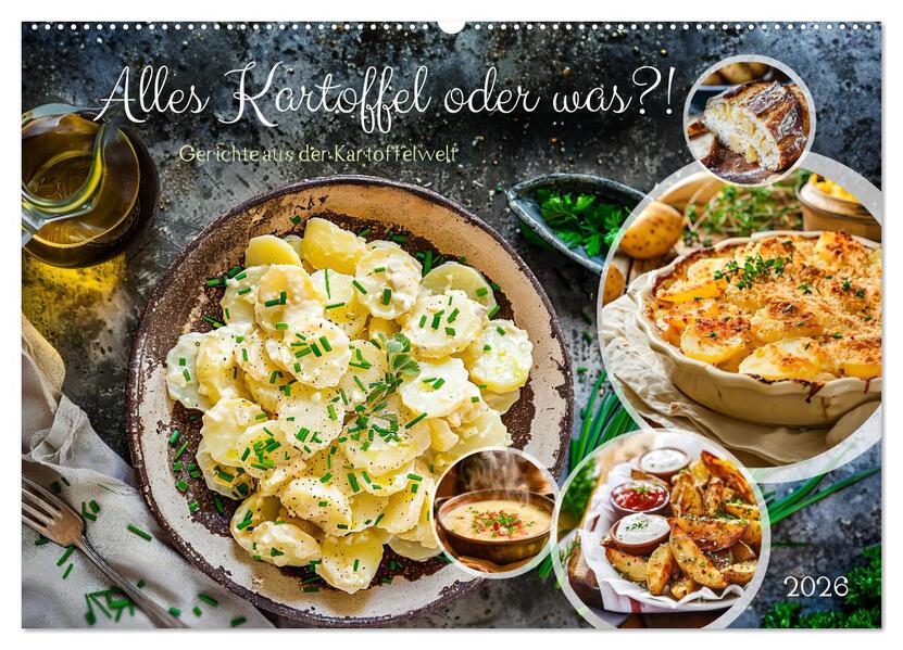 Alles Kartoffel oder was?! - Gerichte aus der Kartoffelwelt (Wandkalender 2026 DIN A2 quer) CALVENDO Monatskalender