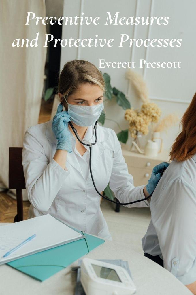 Preventive Measures and Protective Processes