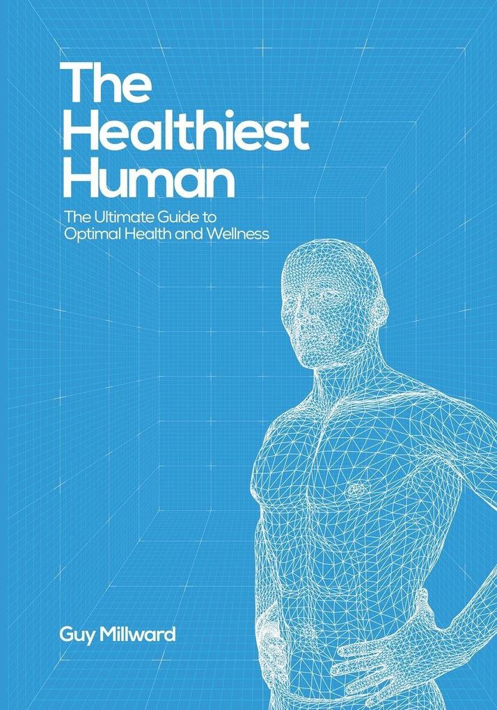 The Healthiest Human