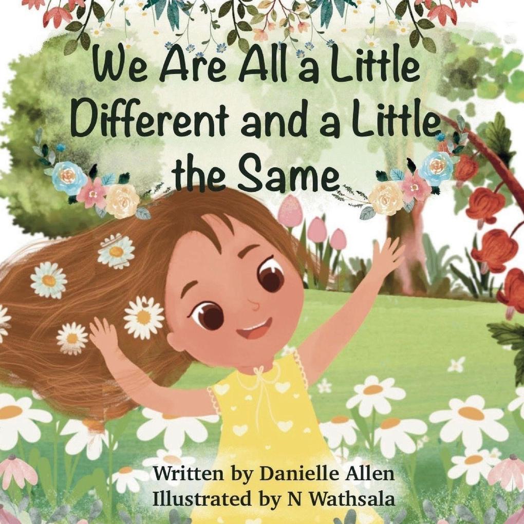 We Are All a Little Different and a Little the Same