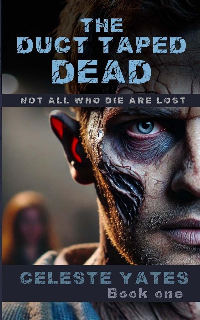 The Duct Taped Dead