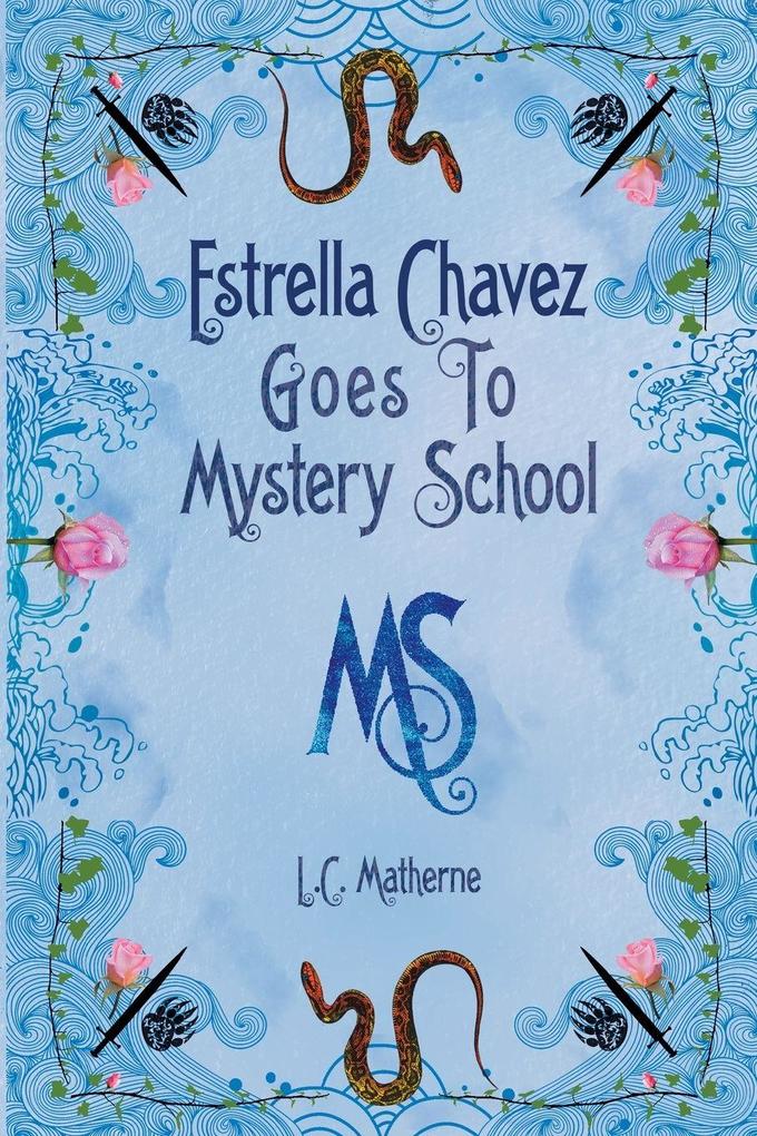 Estrella Chavez Goes to Mystery School
