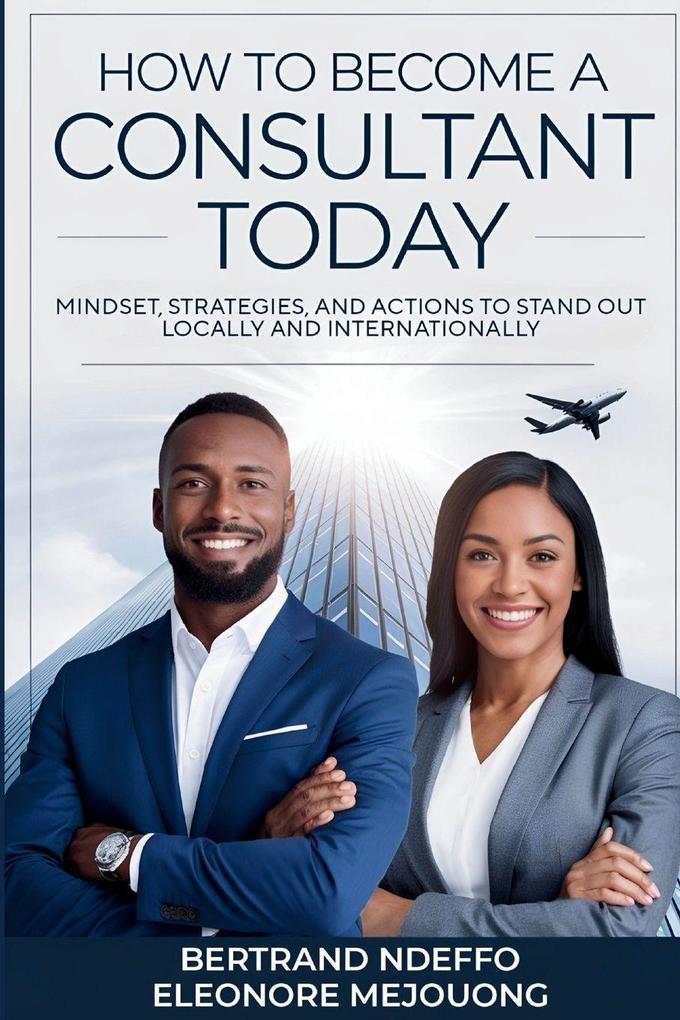 How To Become A Consultant Today