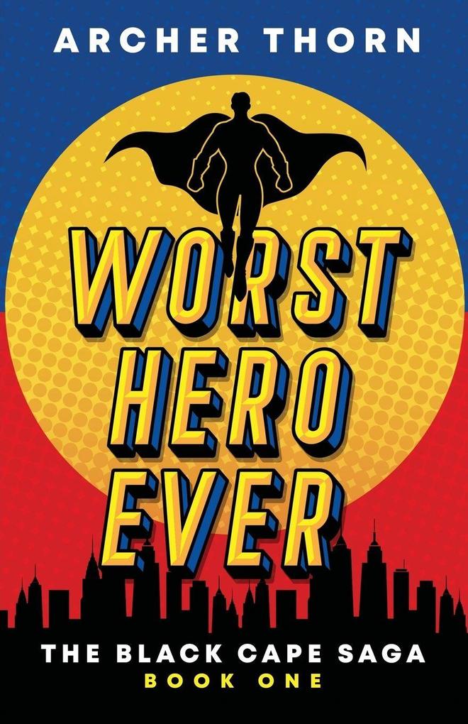 Worst Hero Ever