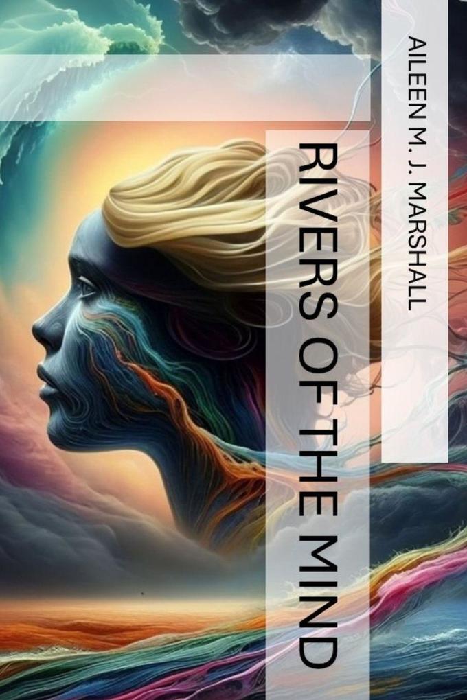 Rivers of the Mind