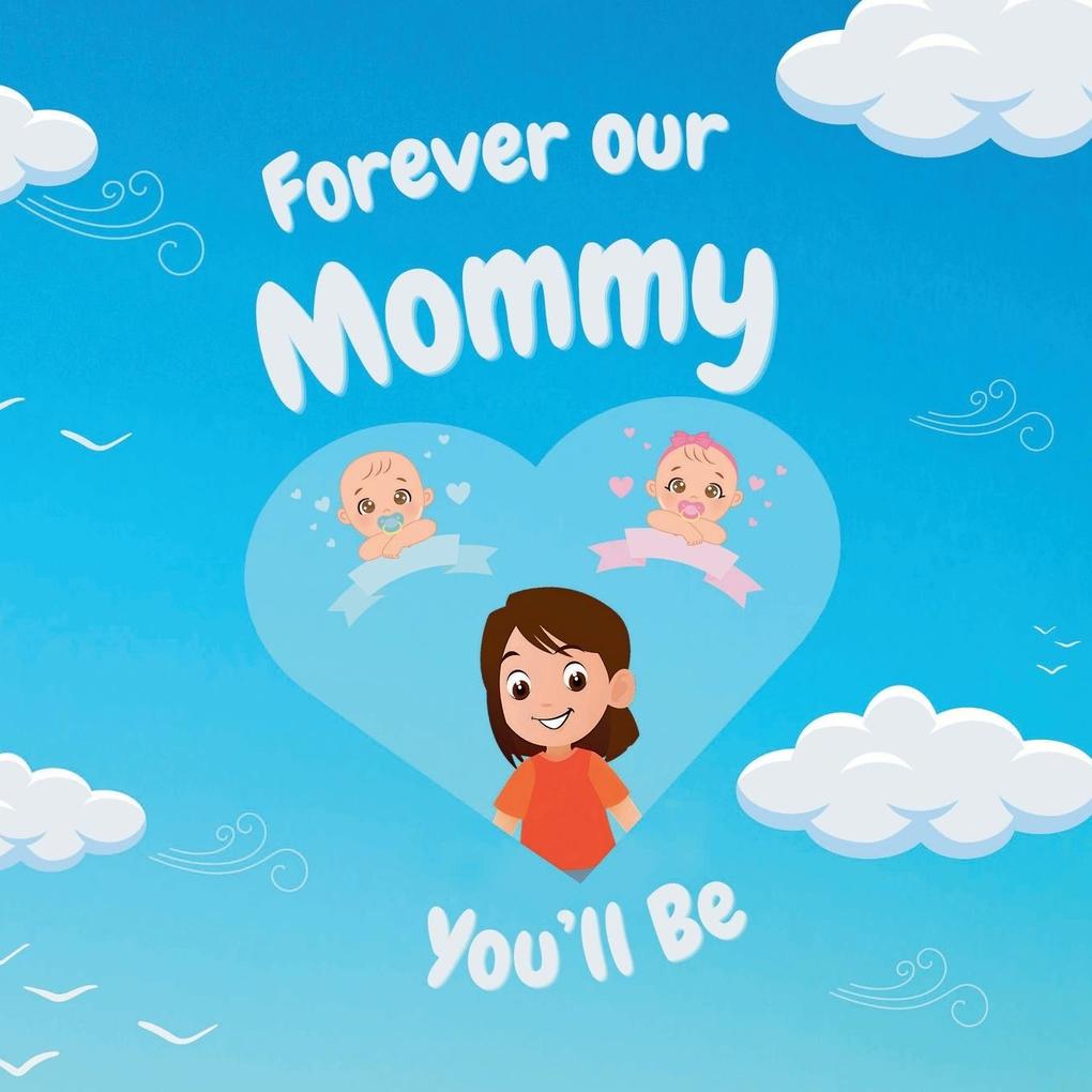 Forever our Mommy You'll Be